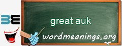 WordMeaning blackboard for great auk